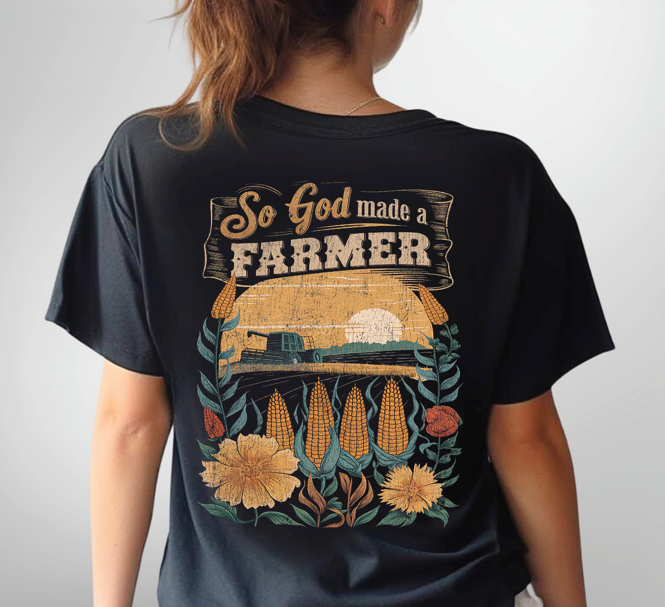 So God Made A Farmer- Light Print Back